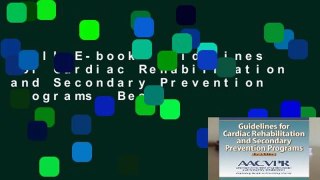 Full E-book  Guidelines for Cardiac Rehabilitation and Secondary Prevention Programs  Best