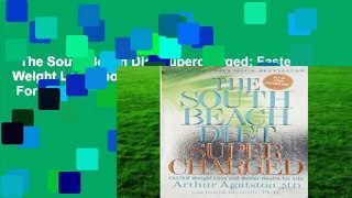 The South Beach Diet Supercharged: Faster Weight Loss and Better Health for Life  For Kindle