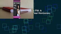 About For Books  Beyond the Pill: A 30-Day Program to Balance Your Hormones, Reclaim Your Body,