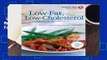 Low-Fat, Low-Cholesterol Cookbook: Delicious Recipes to Help Lower Your Cholesterol  For Kindle