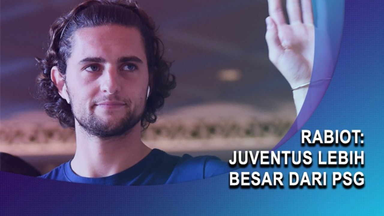 Rabiot: Juventus Lebih Besar dari PSG