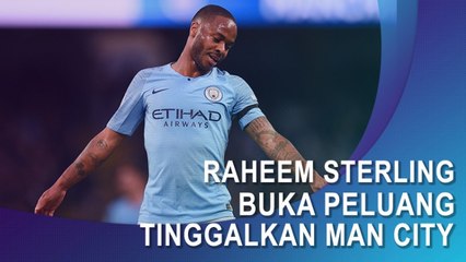 Raheem Sterling Buka Peluang Tinggalkan Manchester City
