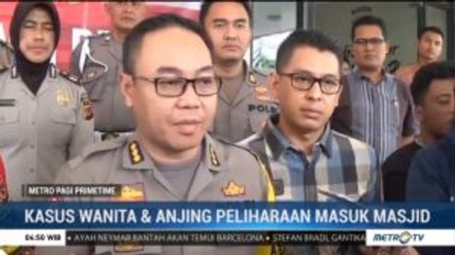 Jadi Tersangka, Wanita Pembawa Anjing ke Masjid Diancam 5 Tahun Penjara