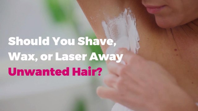 Should You Shave, Wax, or Laser Away Unwanted Hair? A Breakdown of All Your Hair Removal Options