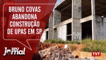 Bruno Covas abandona construção de UPAs em SP