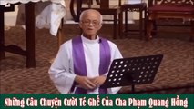 Thư giãn với những mẫu chuyện cười cùng linh mục Phạm Quang Hồng Úc Châu