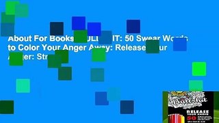 About For Books  BULLSHIT: 50 Swear Words to Color Your Anger Away: Release Your Anger: Stress