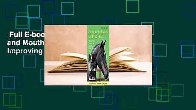 Full E-book Caring for the Horse's Teeth and Mouth: Solving Dental Problems and Improving
