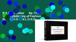 R.E.A.D Fashionpedia: The Visual Dictionary of Fashion Design D.O.W.N.L.O.A.D