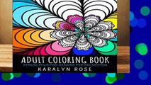 Full E-book  Adult Coloring Book: Stress Relieving Designs for Relaxation (Stress Relieving