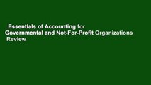 Essentials of Accounting for Governmental and Not-For-Profit Organizations  Review
