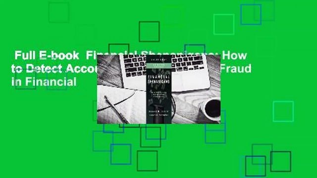 Full E-book Financial Shenanigans: How to Detect Accounting Gimmicks and Fraud in Financial