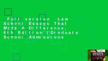 Full version  Law School Essays That Made A Difference, 6th Edition (Graduate School Admissions