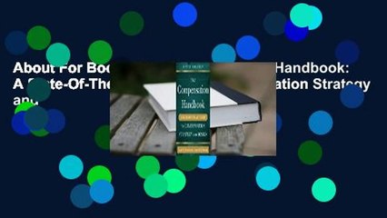 About For Books  The Compensation Handbook: A State-Of-The-Art Guide to Compensation Strategy and