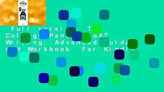 Full version  The College Panda's SAT Writing: Advanced Guide and Workbook  For Kindle