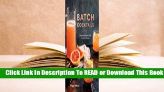 Full E-book Batch Cocktails: Make-Ahead Pitcher Drinks for Every Occasion  For Full