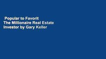 Popular to Favorit  The Millionaire Real Estate Investor by Gary Keller