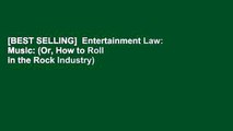 [BEST SELLING]  Entertainment Law: Music: (Or, How to Roll in the Rock Industry)