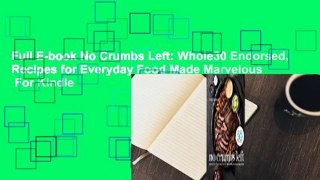 Full E-book No Crumbs Left: Whole30 Endorsed, Recipes for Everyday Food Made Marvelous  For Kindle