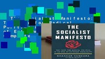 The Socialist Manifesto: The Case for Radical Politics in an Era of Extreme Inequality Complete