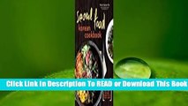 [Read] Seoul Food Korean Cookbook: Korean Cooking from Kimchi and Bibimbap to Fried Chicken and