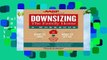 Full E-book  Downsizing the Family Home: A Workbook: What to Save, What to Let Go (Downsizing the