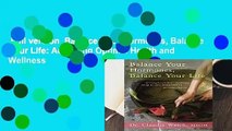 Full version  Balance Your Hormones, Balance Your Life: Achieving Optimal Health and Wellness