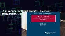 Full version  Antitrust Statutes, Treaties, Regulations, Guidelines, Policies, 2014-2015