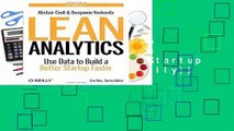Full version  Lean Analytics: Use Data to Build a Better Startup Faster (Lean (O Reilly))