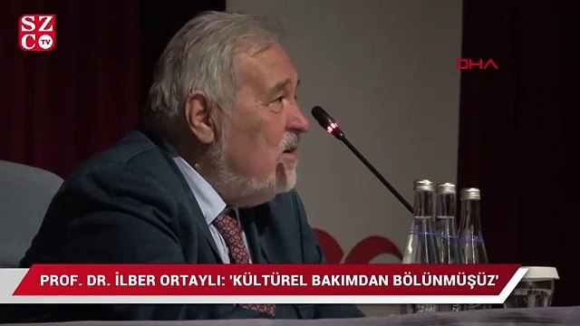 Prof. Dr. İlber Ortaylı 'Kültürel bakımdan bölünmüşüz, kendimizi tanımıyoruz'