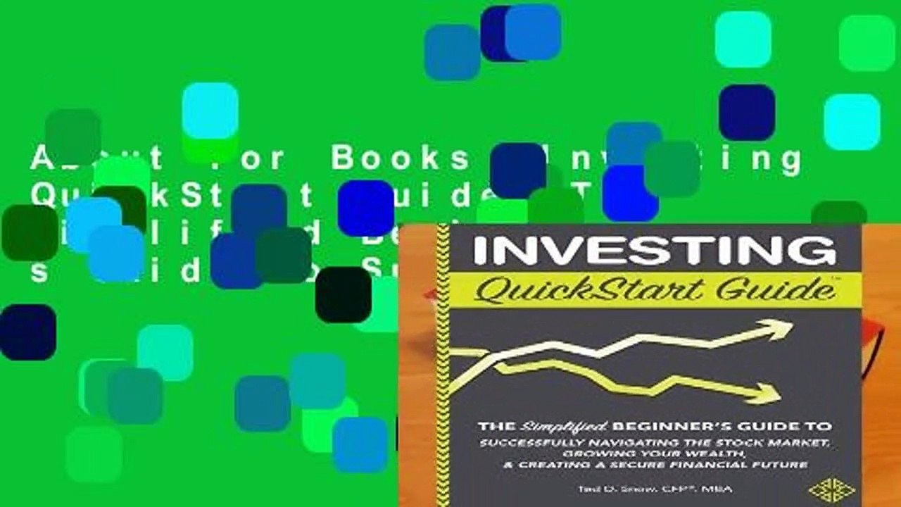 About For Books  Investing QuickStart Guide: The Simplified Beginner s Guide to Successfully