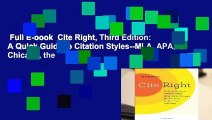 Full E-book  Cite Right, Third Edition: A Quick Guide to Citation Styles--MLA, APA, Chicago, the