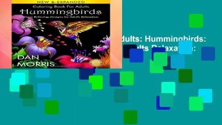 R.E.A.D Coloring Book for Adults: Hummingbirds: Stress Relieving Designs for Adults Relaxation: