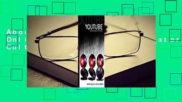 About For Books Youtube: Online Video and Participatory Culture For Kindle