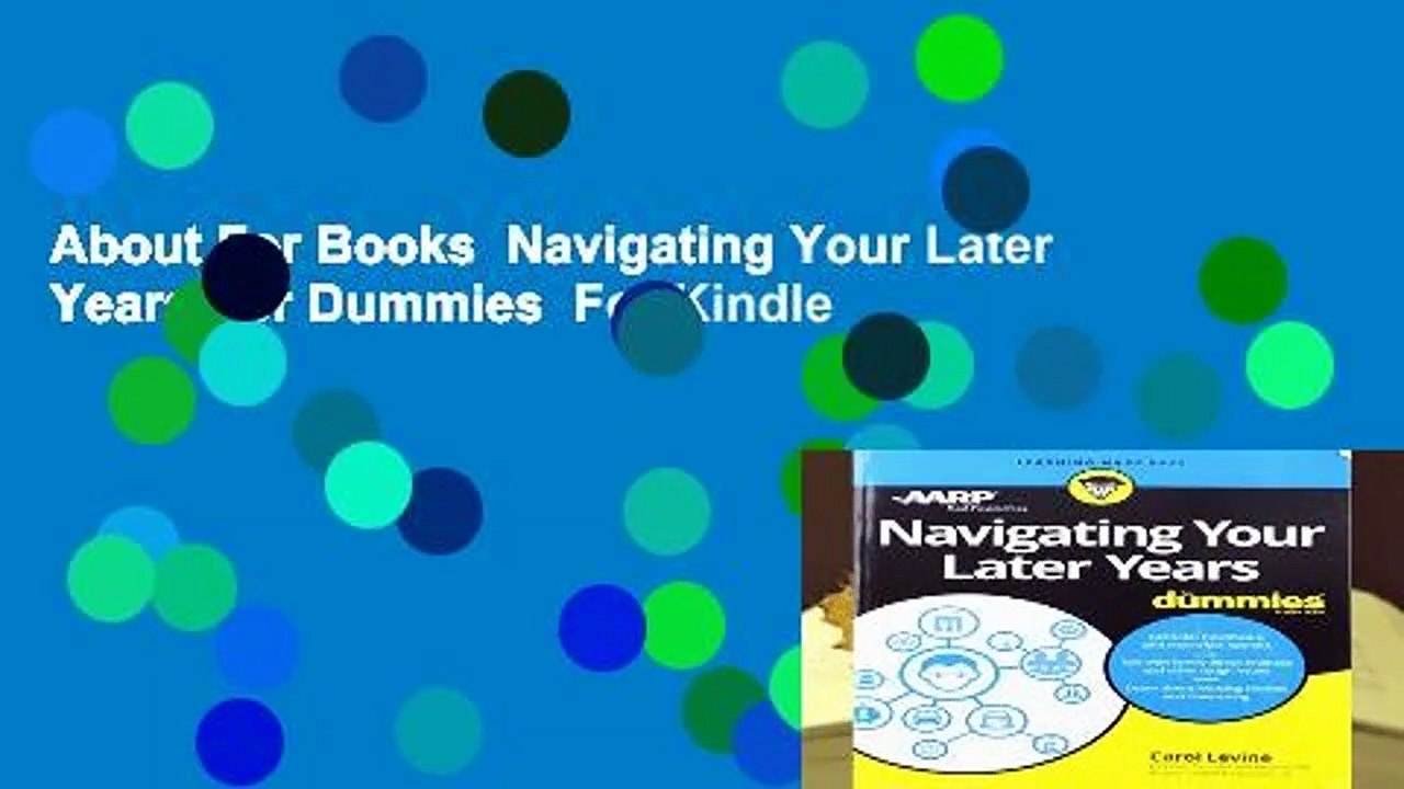 About For Books  Navigating Your Later Years For Dummies  For Kindle