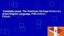 Complete acces  The American Heritage Dictionary of the English Language, Fifth Edition: Fiftieth