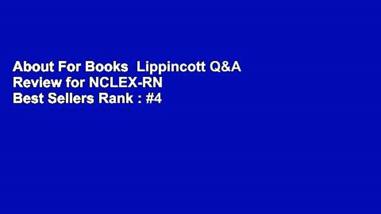 About For Books  Lippincott Q&A Review for NCLEX-RN  Best Sellers Rank : #4