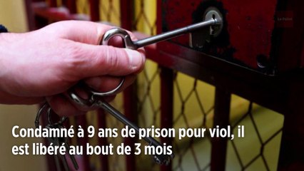 Condamné à 9 ans de prison pour viol, il est libéré au bout de 3 mois