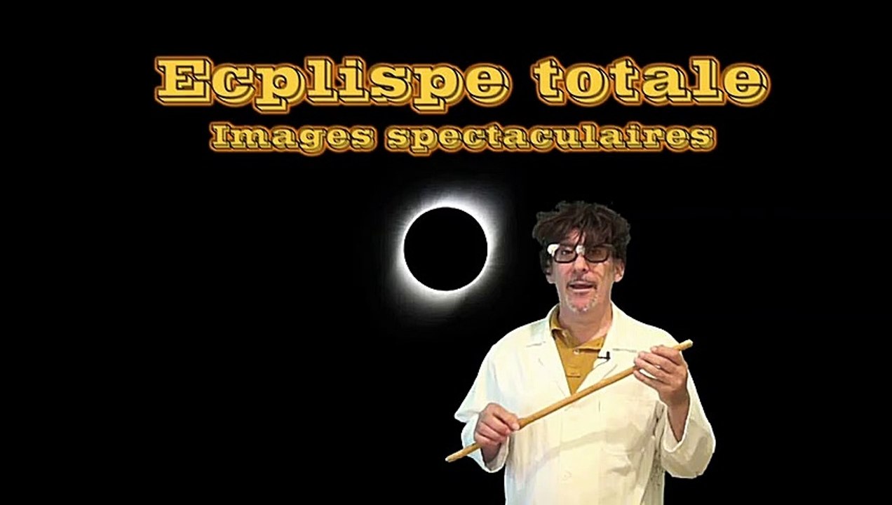 Eclipse totale expliquée par le Professeur BERNARD