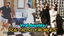 Virat Anushka ‘SEAL THE SILLY MOMENTS’ ahead of Semi Finals | World Cup 2019