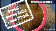 Air Rendaman Halba - Terdapat pelbagai khasiat utk merawat penyakit