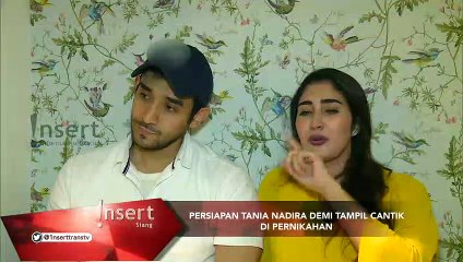 INSERT- Persiapan Tania Nadira  Demi Tampil Cantik Di Pernikahan