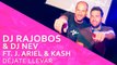 DJ Rajobos, DJ Nev Ft. J. Ariel, Kash - Déjate Llevar