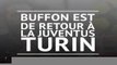 Juventus - Buffon est de retour chez la Vieille Dame