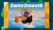 Full E-book  Swim Smooth - The Complete Coaching System for Swimmers and Triathletes  For Kindle