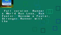 Full version  Runner s World Run Less, Run Faster: Become a Faster, Stronger Runner with the