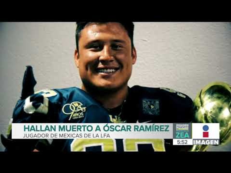 Hallan muerto a Óscar Ramírez al capitán del equipo Mexicas de la LFA | Noticias con Paco Zea