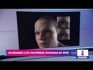 ¿Cómo lucirá el cuerpo humano en el 2100 por el uso del celular? | Noticias con Yuriria Sierra