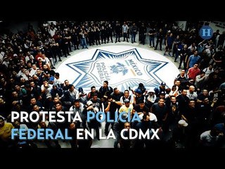 Protesta Policía Federal en la Ciudad de México
