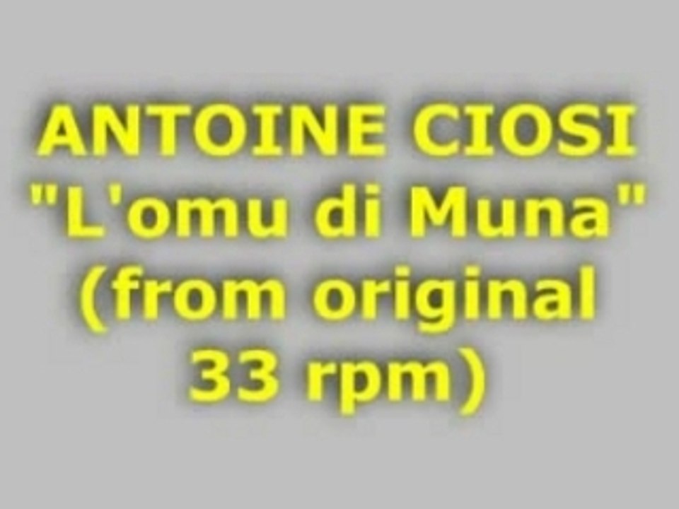ANTOINE CIOSI "L'omu di Muna"